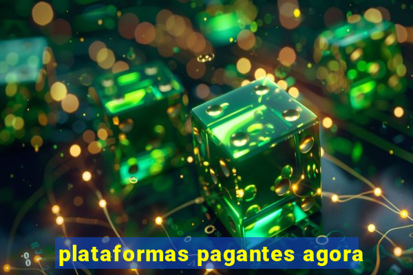 plataformas pagantes agora